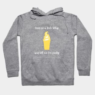 Feed me a Dole Whip Hoodie